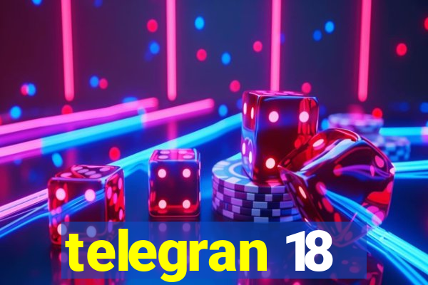 telegran 18